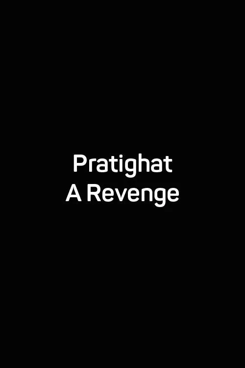 Pratighat - A Revenge